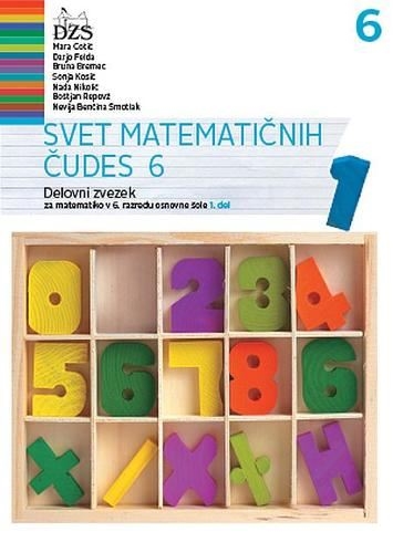 SVET MATEMATIČNIH ČUDES 6, DELOVNI ZVEZEK