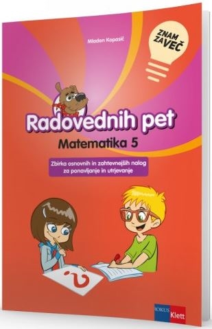 ZNAM ZA VEČ. RADOVEDNIH PET 5, dodatne vaje za matematiko v 5. razredu