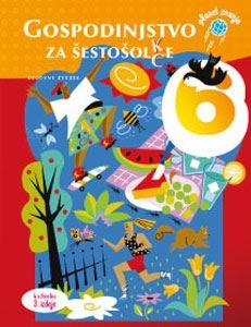 GOSPODINJSTVO ZA ŠESTOŠOLC(K)E, DELOVNI ZVEZEK