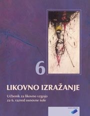 LIKOVNO IZRAŽANJE 6, UČBENIK