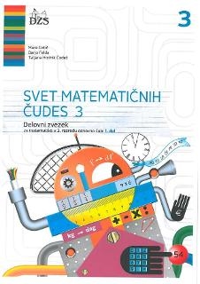SVET MATEMATIČNIH ČUDES 3, DELOVNI ZVEZEK, 1. DEL