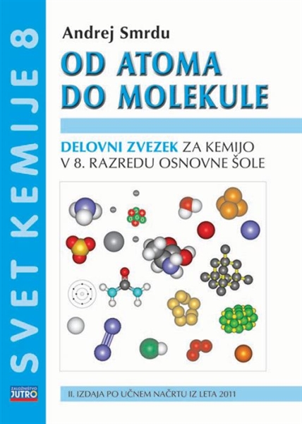 OD ATOMA DO MOLEKULE, DELOVNI ZVEZEK