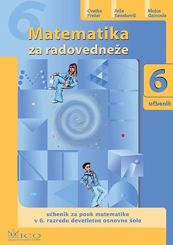 MATEMATIKA ZA RADOVEDNEŽE 6, UČBENIK