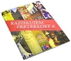 RAZISKUJEM PRETEKLOST 6, DELOVNI ZVEZEK