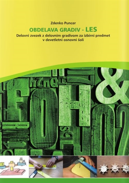 OBDELAVA GRADIV LES, DELOVNI ZVEZEK Z GRADIVOM