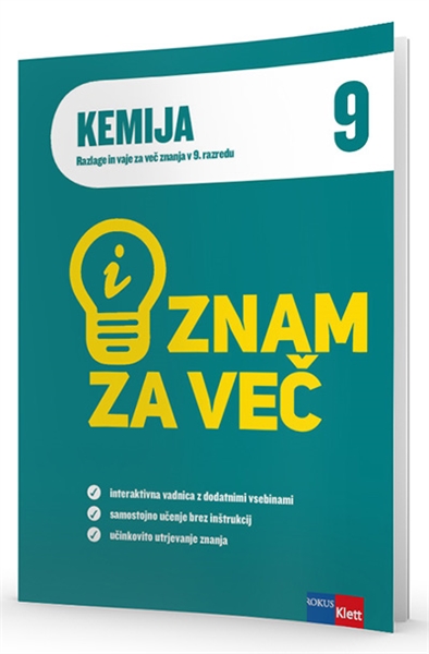 ZNAM ZA VEČ - KEMIJA 9 - RAZLAGE IN VAJE IAKT, vadnica z dostopom do interaktivne vsebine