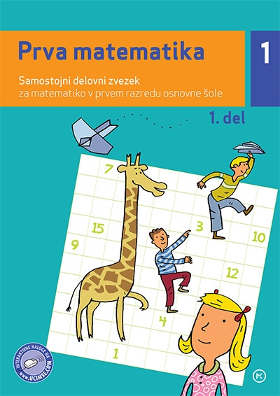 PRVA MATEMATIKA, SAMOSTOJNI DELOVNI ZVEZEK, 1. DEL
