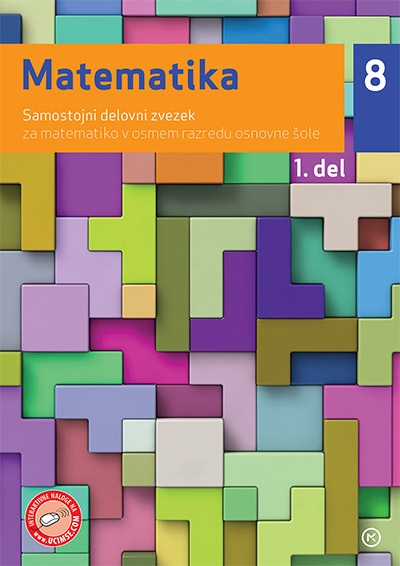 MATEMATIKA 8, SAMOSTOJNI DELOVNI ZVEZEK, 1. DEL