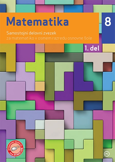 MATEMATIKA 8, SAMOSTOJNI DELOVNI ZVEZEK, 1. DEL