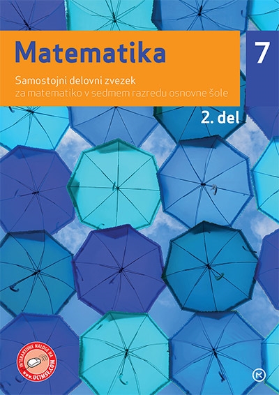 MATEMATIKA 7, SAMOSTOJNI DELOVNI ZVEZEK, 2. DEL