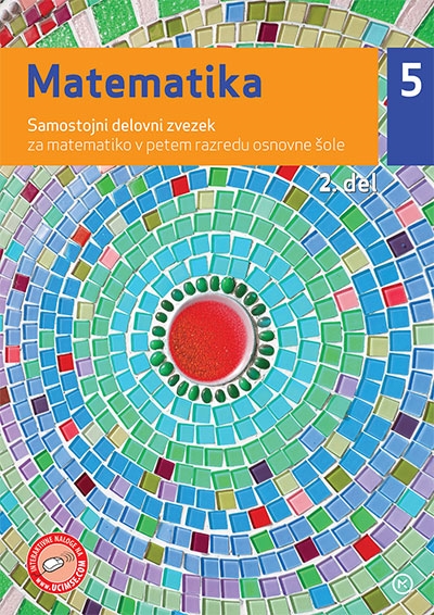 MATEMATIKA 5, SAMOSTOJNI DELOVNI ZVEZEK, 2. DEL