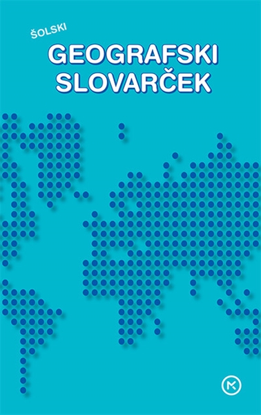 GEOGRAFSKI SLOVARČEK ZA OSNOVNO ŠOLO