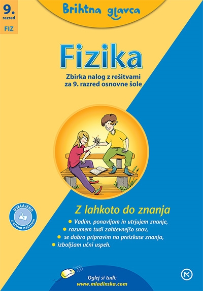 Brihtna glavca, Fizika 9
