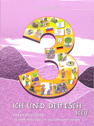 ICH UND DEUTSCH 3 NEU, delovni zvezek za nemščino v 6. razredu osnovne šole