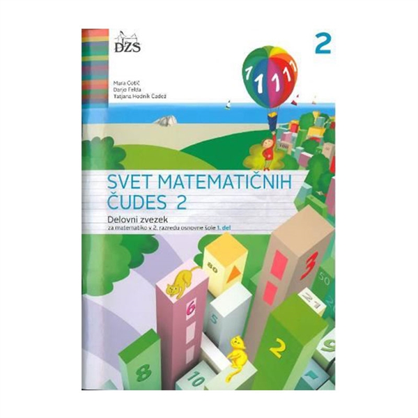 SVET MATEMATIČNIH ČUDES 2, DELOVNI ZVEZEK, 1. DEL