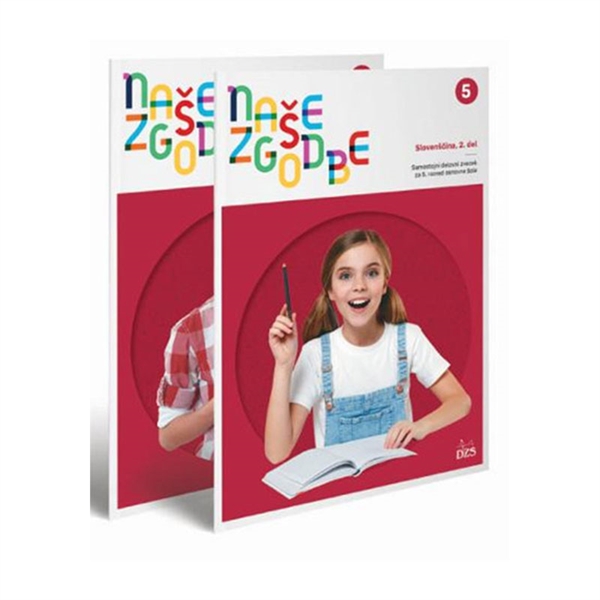 NAŠE ZGODBE 5, SAMOSTOJNI DZ  ZA SLOVENŠČINO (2 DELA)