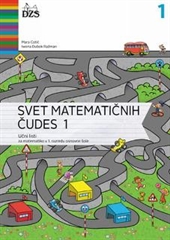  SVET MATEMATIČNIH ČUDES 1, učni listi za matematiko v 1. razredu osnovne šole