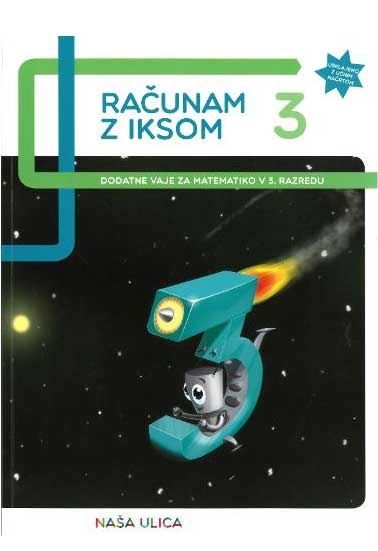 RAČUNAM Z IKSOM 3, DODATNE VAJE