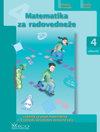 MATEMATIKA ZA RADOVEDNEŽE 4, UČBENIK