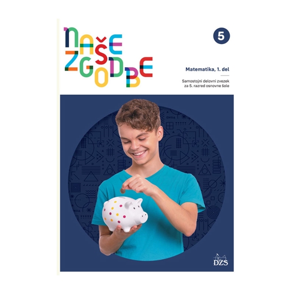 NAŠE ZGODBE 5, SAM. DELOVNI ZV. ZA MATEMATIKO - 3 DELI