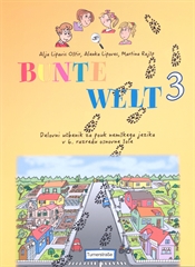 BUNTE WELT 3, delovni učbenik za nemščino kot izbirni predmet v 6. razredu osnovne šole