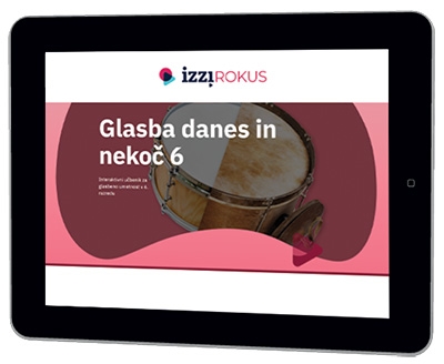IZZIROKUS GLASBA DANES IN NEKOČ 6, interaktivno gradivo