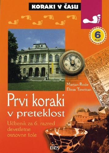 PRVI KORAKI V PRETEKLOST - KORAKI V ČASU, UČBENIK