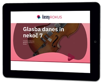 IZZIROKUS GLASBA DANES IN NEKOČ 7, interaktivno gradivo