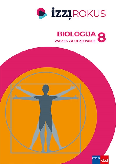 IZZIROKUS BIOLOGIJA 8, ZVEZEK ZA UTRJEVANJE