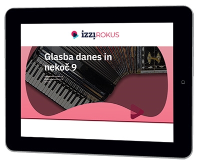 IZZIROKUS GLASBA DANES IN NEKOČ 9, interaktivno gradivo