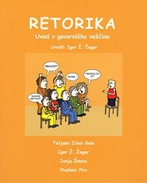 RETORIKA - UVOD V GOVORNIŠKO VEŠČINO, UČBENIK