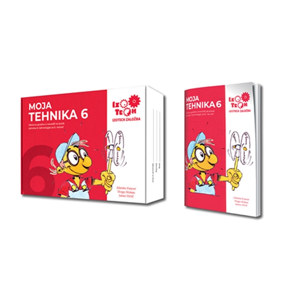 MOJA TEHNIKA 6, DELOVNO GRADIVO Z NAVODILI ZA POUK TEHNIKE