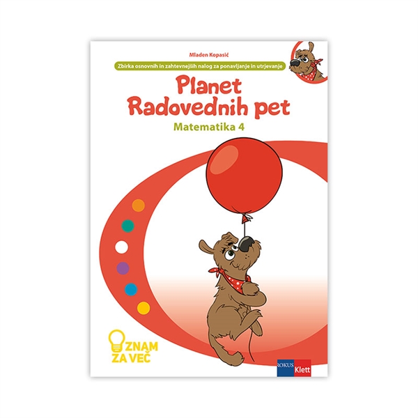 PLANET RADOVEDNIH PET 4, ZNAM ZA VEČ, dodatne vaje za matematiko v 4. razredu
