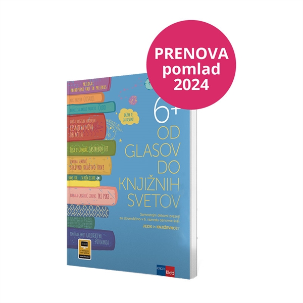 OD GLASOV DO KNJIŽNIH SVETOV 6+, SAMOSTOJNI DELOVNI ZVEZEK