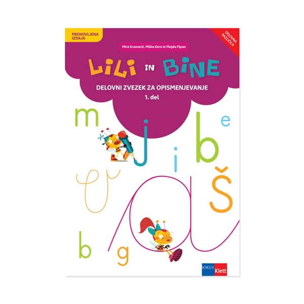 LILI IN BINE, DELOVNI ZVEZEK ZA OPISMENJEVANJE, 1. DEL, prenovljena izdaja