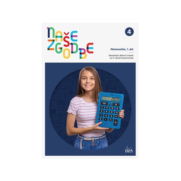 NAŠE ZGODBE 4, SAMOSTOJNI DEL. ZV. ZA MATEMATIKO, 3 DELI+ KODA