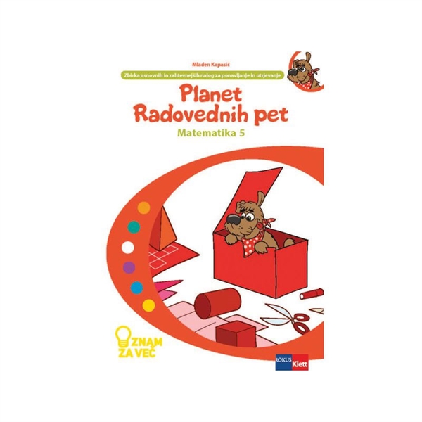 PLANET RADOVEDNIH PET 5, ZNAM ZA VEČ, dodatne vaje za matematiko v 5. razredu