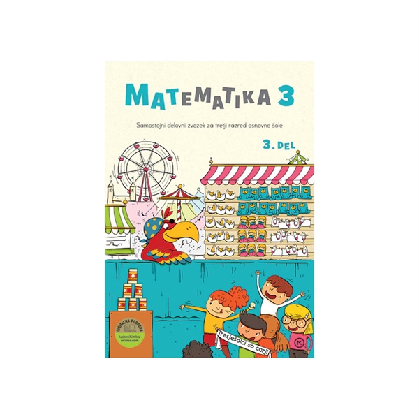 MATEMATIKA 3, MOJ NANDE, SAMOSTOJNI DELOVNI ZVEZEK, 3. del